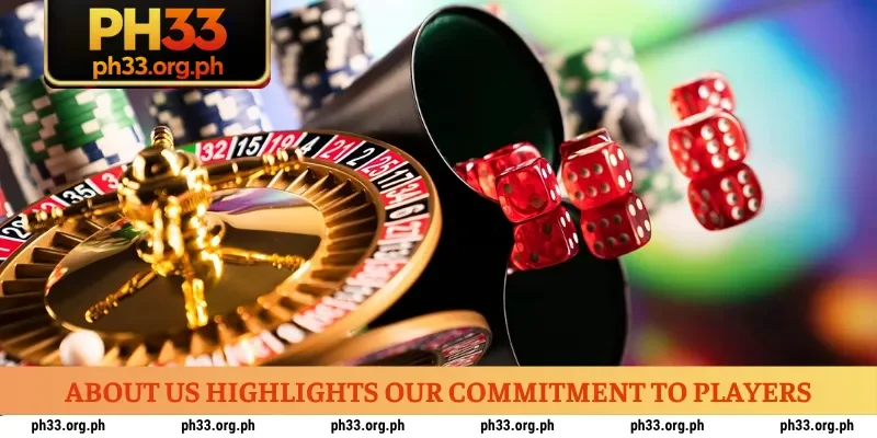 About us highlights our commitment to players