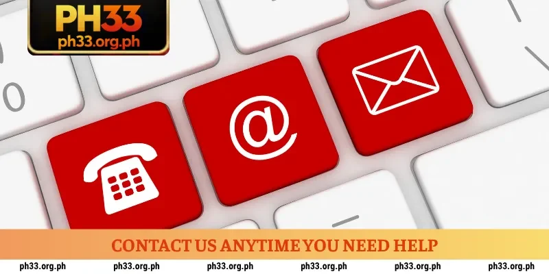 Contact us anytime you need help