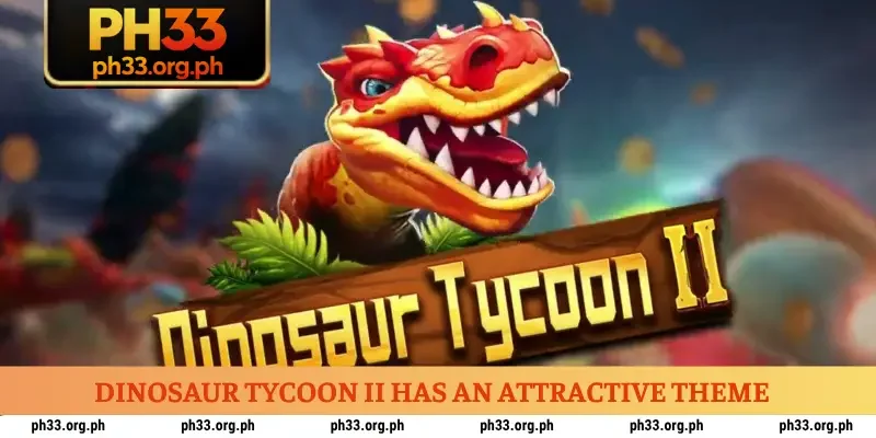 Dinosaur Tycoon II has an attractive theme