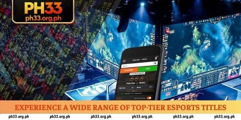 Experience a wide range of top-tier Esports titles