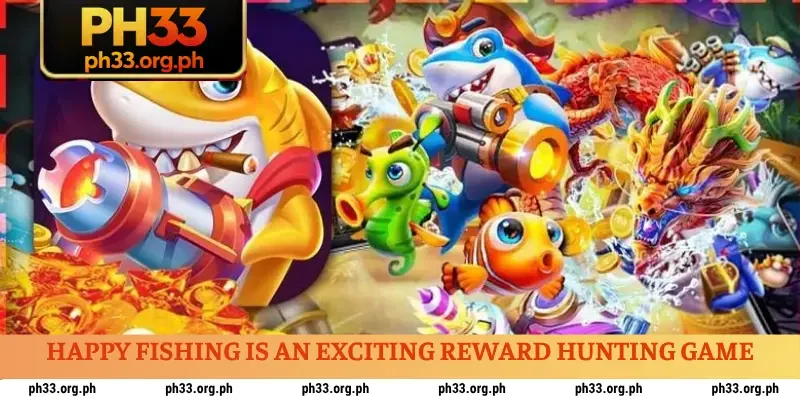 Happy Fishing is an exciting reward hunting game