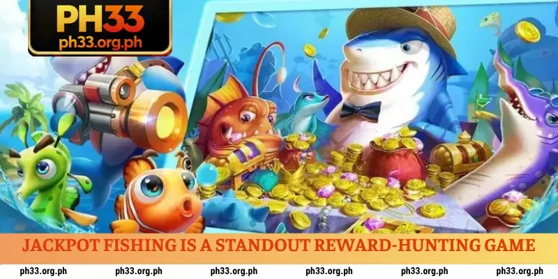 Jackpot Fishing is a standout reward-hunting game