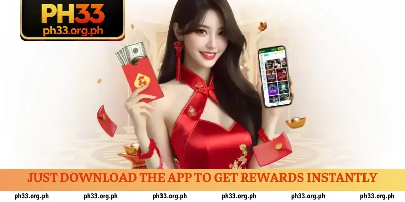 Just download the app to get rewards instantly
