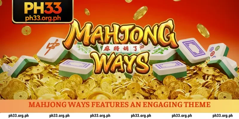 Mahjong Ways features an engaging theme