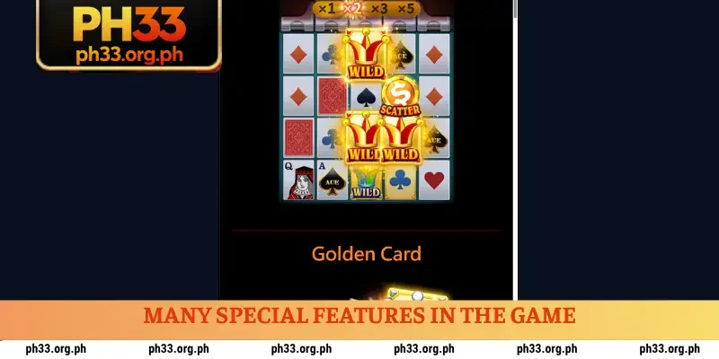 Many special features in the game