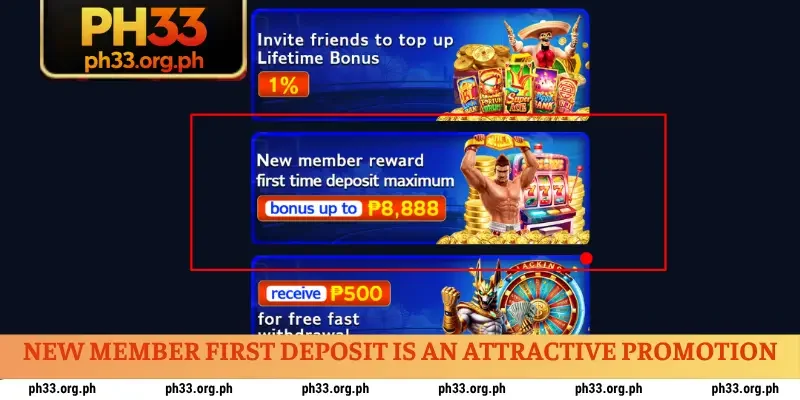 New member first deposit is an attractive promotion