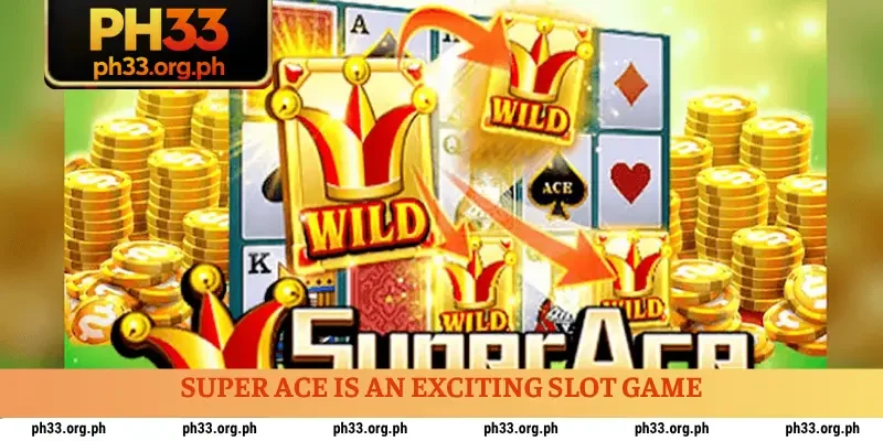 Super Ace Is an exciting slot game