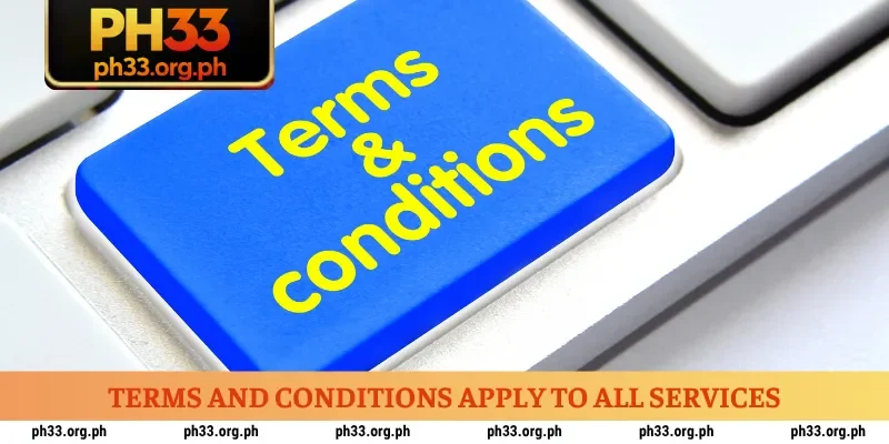 Terms and conditions apply to all services